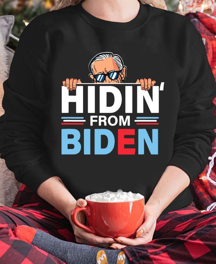 Hidin From Biden Shirt Funny Anti Joe Biden Hiding Political t-shirt