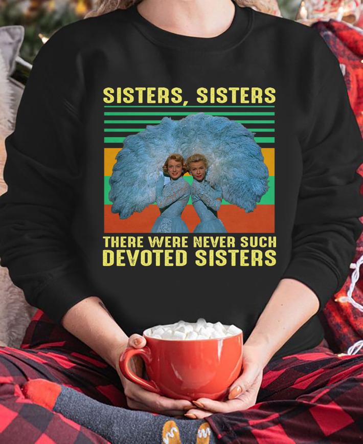 Vintage sister sister there were never such devoted sisters Judy Haynes t-shirt sweatshirt