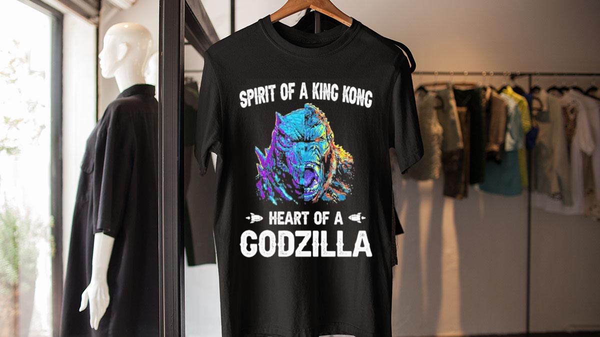 Spirit Of A King Kong Heart A Godzilla t-shirt