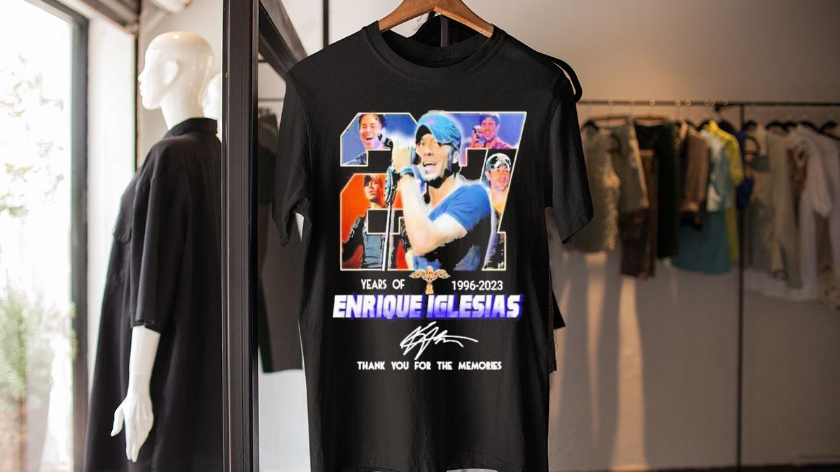 27 Years Of Enrique Iglesias 1996-2023 Thanks You For The Memories t-shirt