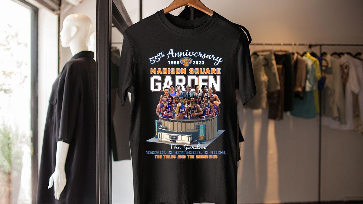 New York Knicks Madison Square Garden Thanks For The Championships The Legends The Tears And The Memories t-shirt