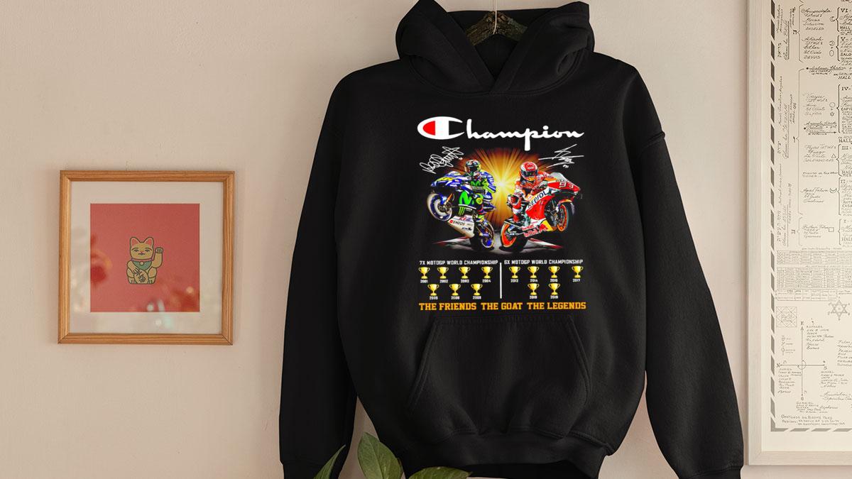 Champion Valentino Rossi And Marc Marquez The Friends The Goat The Legends t-shirt