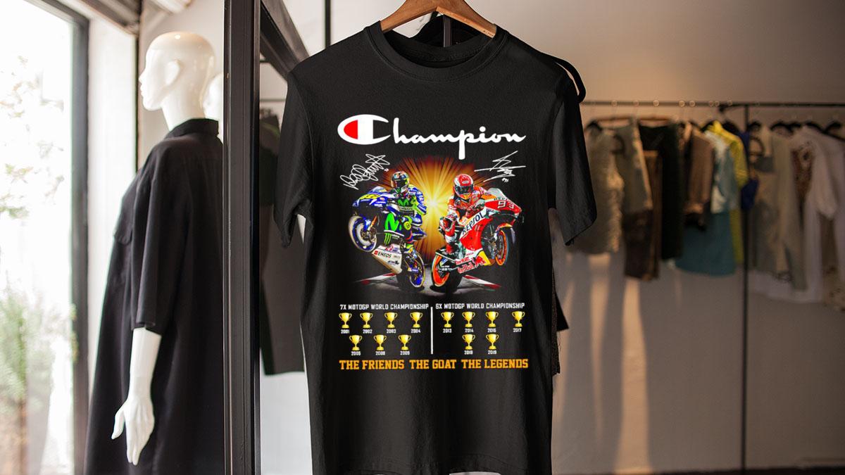 Champion Valentino Rossi And Marc Marquez The Friends The Goat The Legends t-shirt