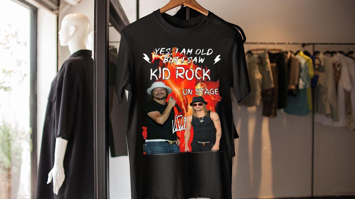 Yes i am old but i saw Kid Rock on stage signature t-shirt