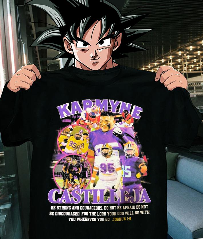 Karmyne Castilleja Be Strong And Courageous Do Not Be Afraid Do Not Be Discouraged t-shirt