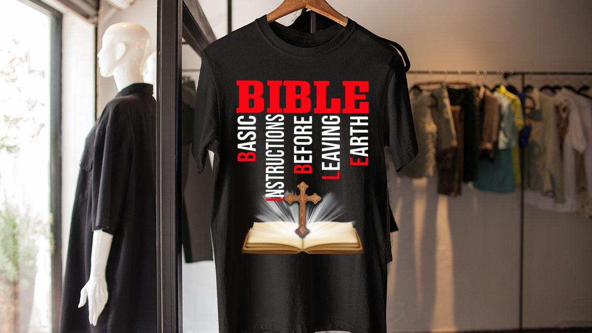 Bible Basic Instructions Before Leaving Earth t-shirt