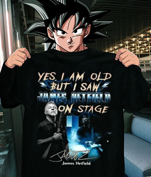 Yes I Am Old But I Saw On Stage James Hetfield Metallica Signature t-shirt