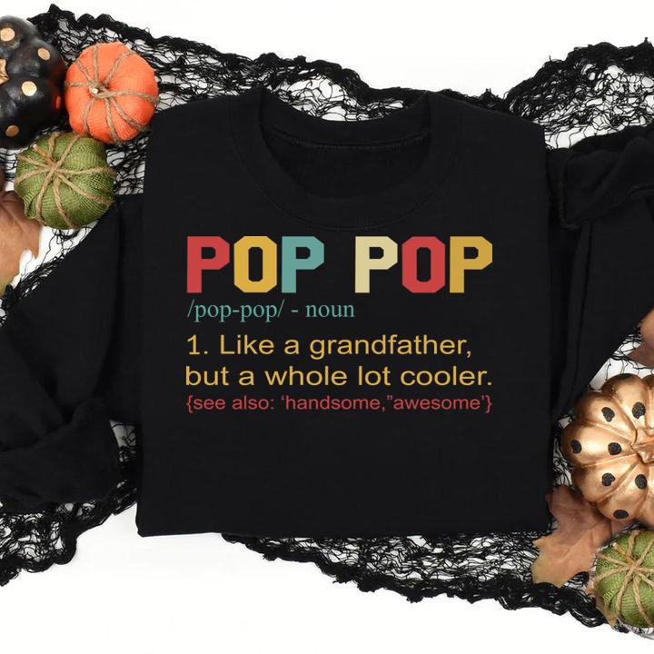 Pop Pop Definition Like A Grandfather Father Day t-shirt