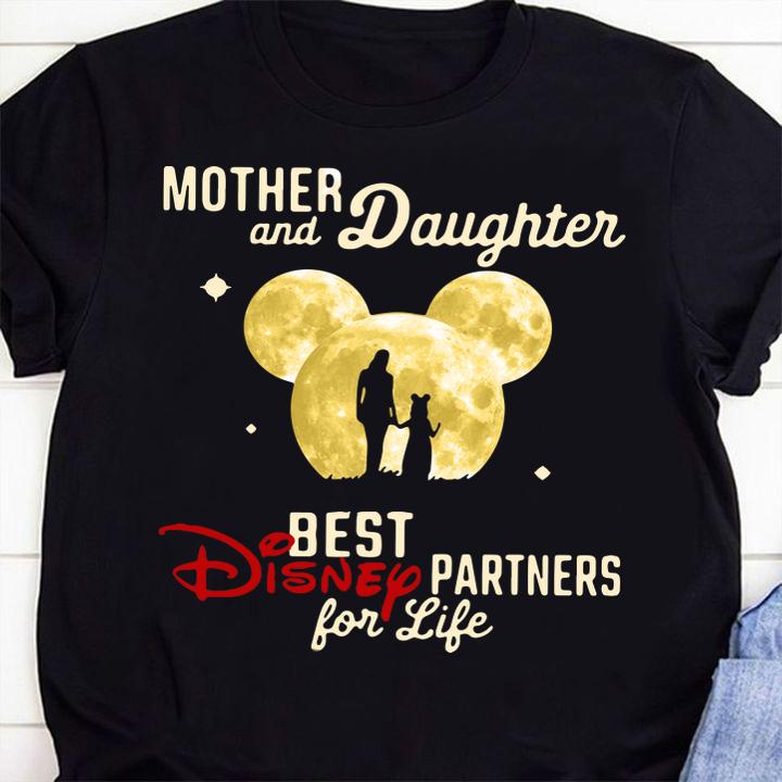 Mother and daughter best disney partner for life Ladies t-shirt 53 4thofjulyshirt News