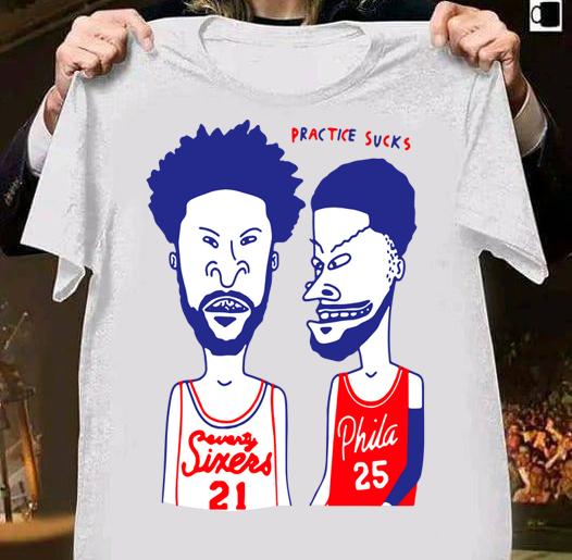 Beavis and Butt-Head Practice Sucks Seventy Sixers 21 Phila 25 t-shirt 37 4thofjulyshirt News