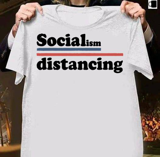 Vintage Funny Socialism Distancing Anti Socialism t-shirt 36 4thofjulyshirt News