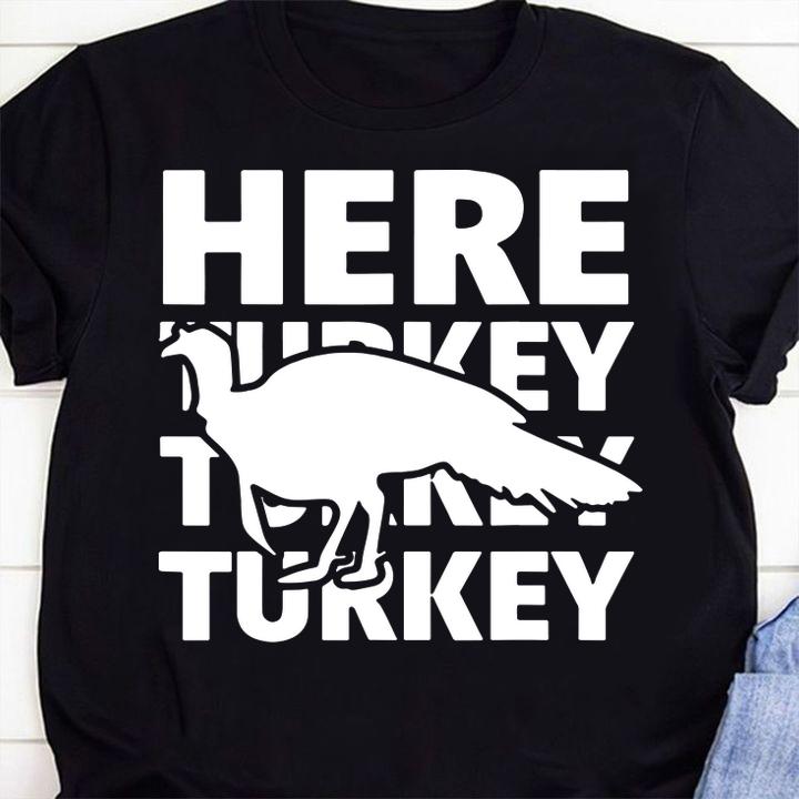 Beautiful Turkey Hunting Here Turkey Turkey Turkey Hunter Gift t-shirt 19 4thofjulyshirt News