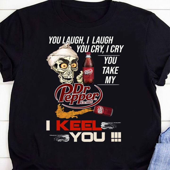 Jeff Dunham You Laugh I Laugh You Cry I Cry You Take My Dr Pepper I Kneel You t-shirt 18 4thofjulyshirt News