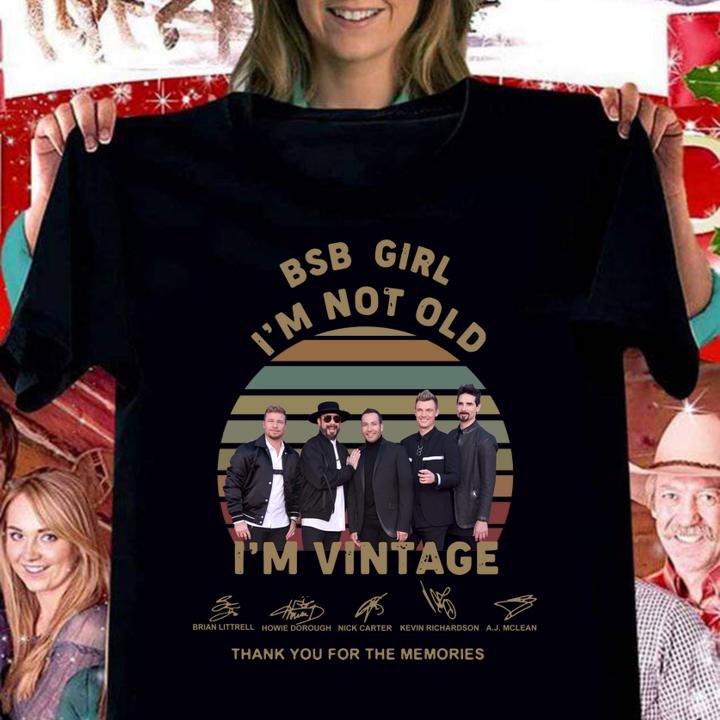 BSB girl i'm not old i'm vintage signatures thank you for the memories t-shirt
