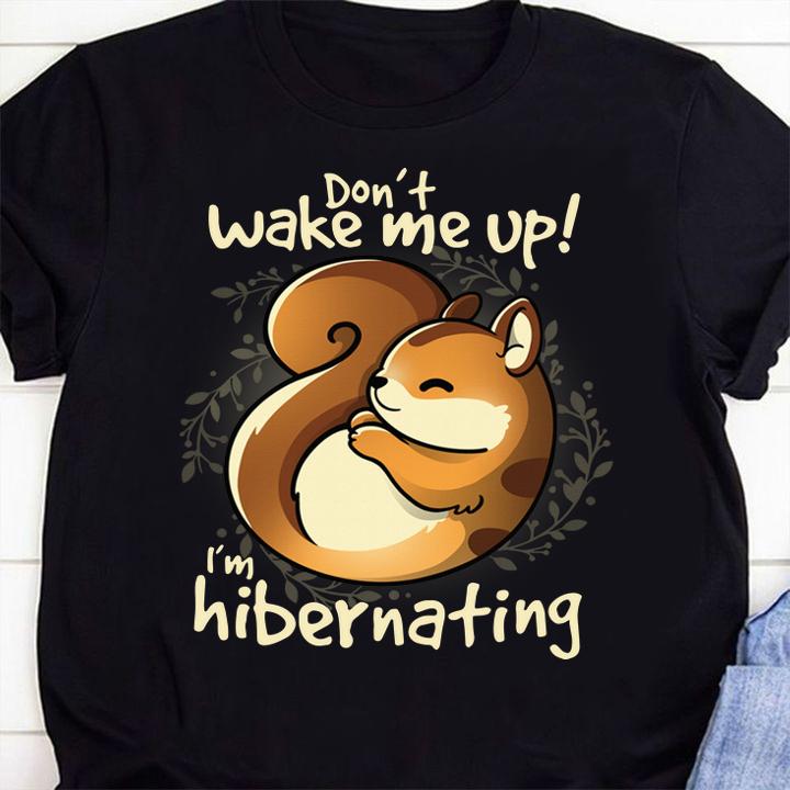Don't wake me up i'm hibernating t-shirt 3 4thofjulyshirt News