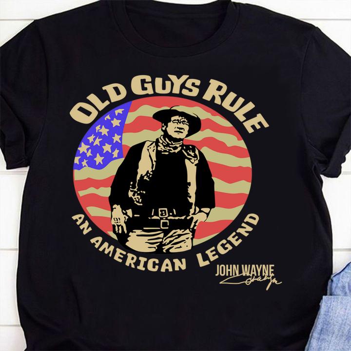 Old Guys Rule An American Legend John Wayne t-shirt 9 4thofjulyshirt News