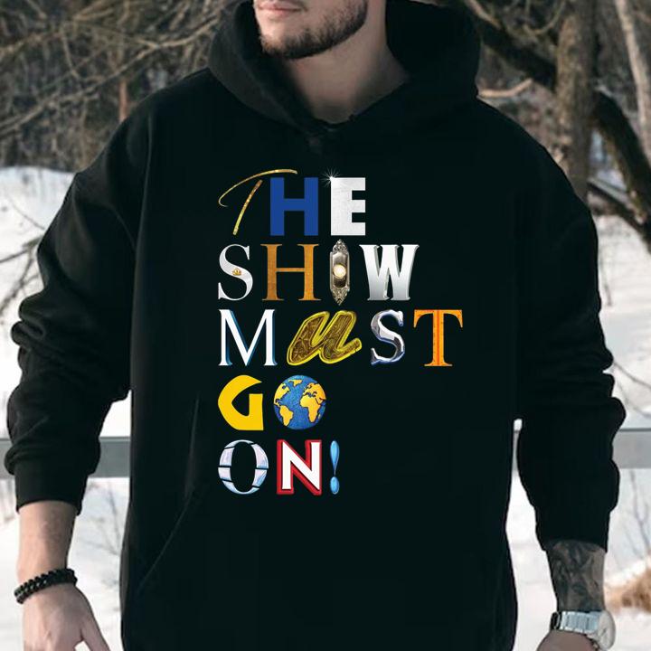 The Show Must Go On Charity t-shirt