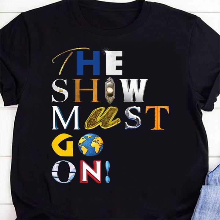 The Show Must Go On Charity t-shirt 5 4thofjulyshirt News