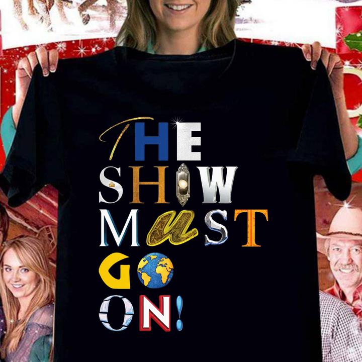 The Show Must Go On Charity t-shirt
