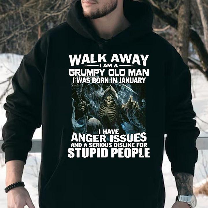 The Death Walk away i am a grumpy old man i was born in january t-shirt