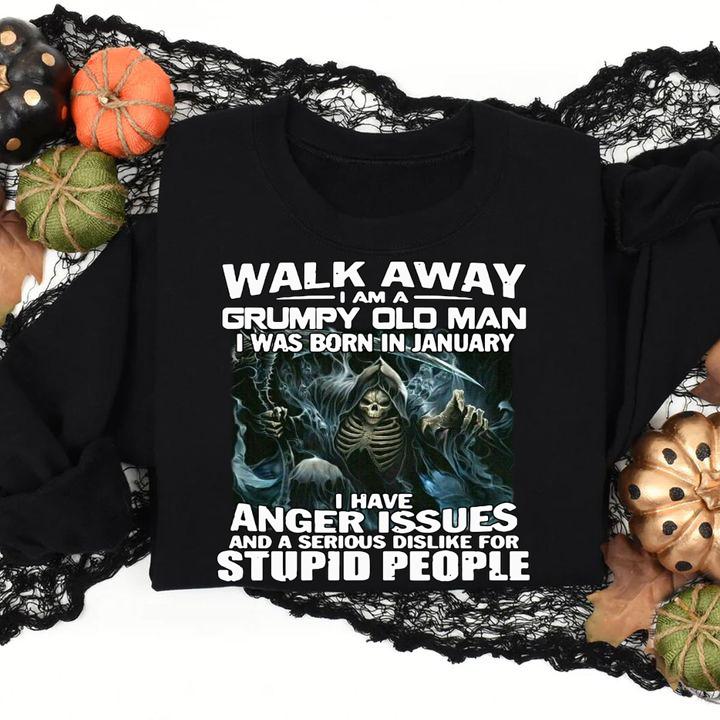 The Death Walk away i am a grumpy old man i was born in january t-shirt