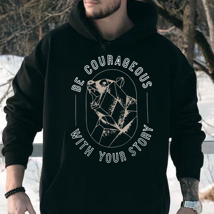 Wilderness Be Courageous With Your Story To Write Love On Her Arms t-shirt