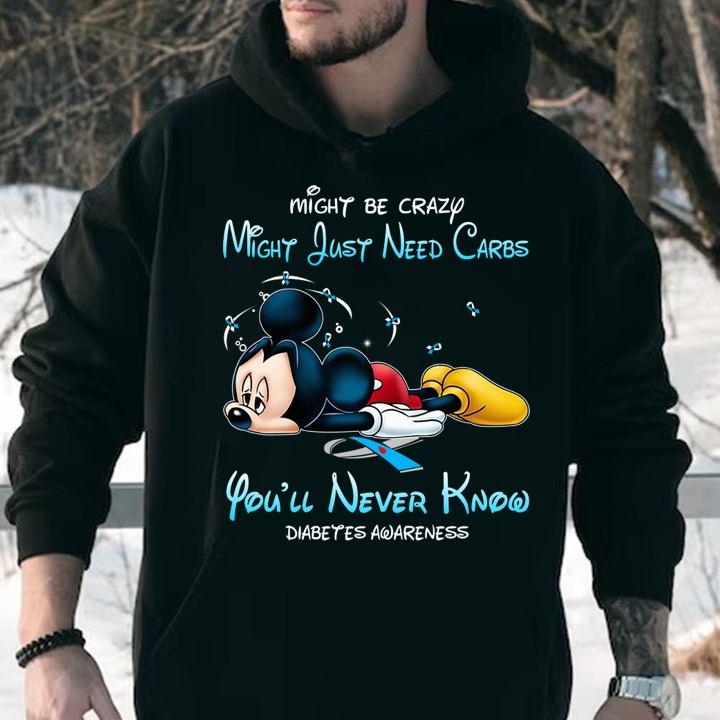 Mickey Mouse Diabetes Awareness Might Be Crazy Might Just Need Carbs t-shirt