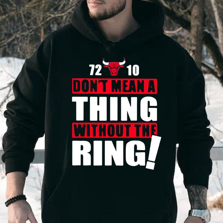 72 10 Dont Mean A Thing Without The Ring t-shirt