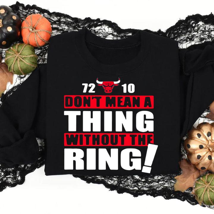 72 10 Dont Mean A Thing Without The Ring t-shirt