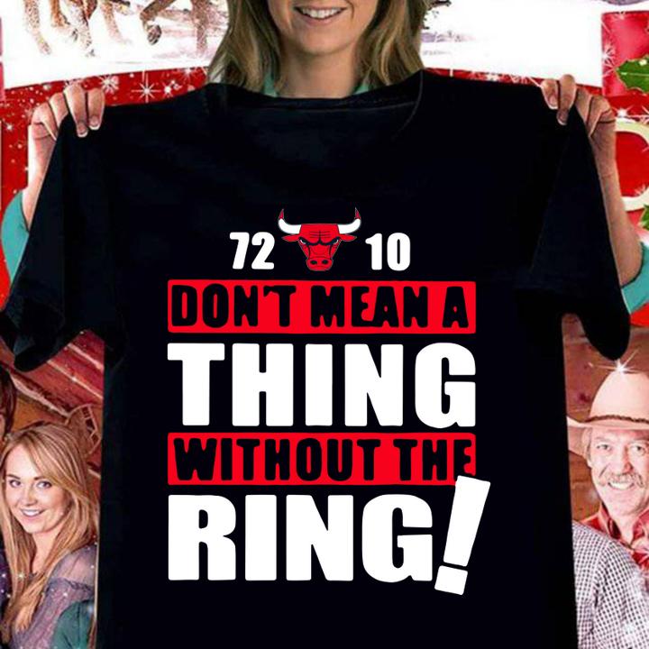 72 10 Dont Mean A Thing Without The Ring t-shirt