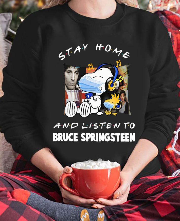 Friends Snoopy Stay Home And Listen To Bruce Springsteen Covid-19 t-shirt sweatshirt