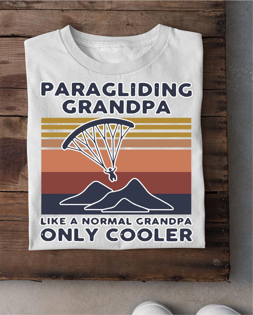 Vintage Paragliding Grandpa Like A Normal Grandpa Only Cooler t-shirt 8