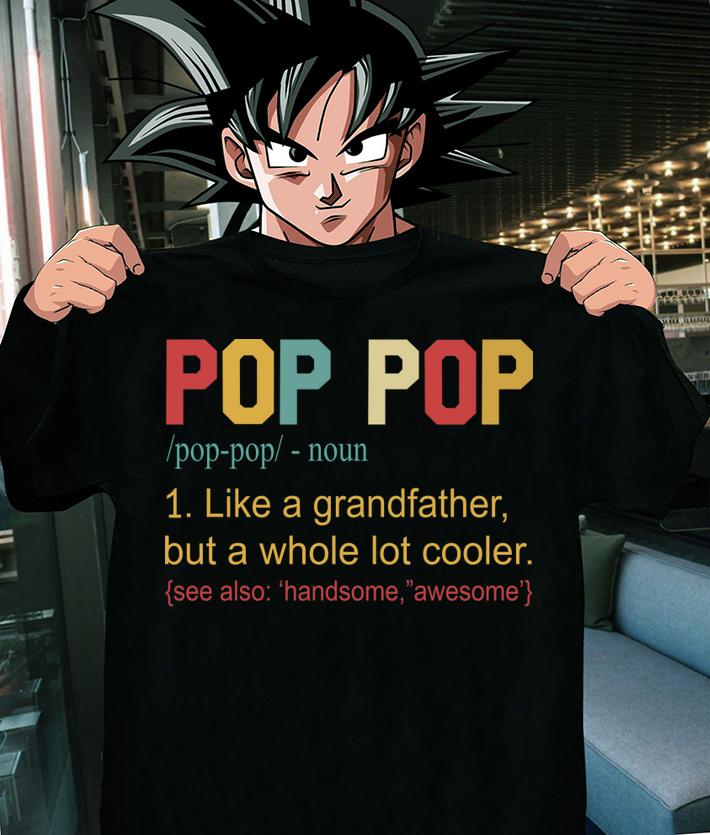 Pop Pop Definition Like A Grandfather Father Day t-shirt