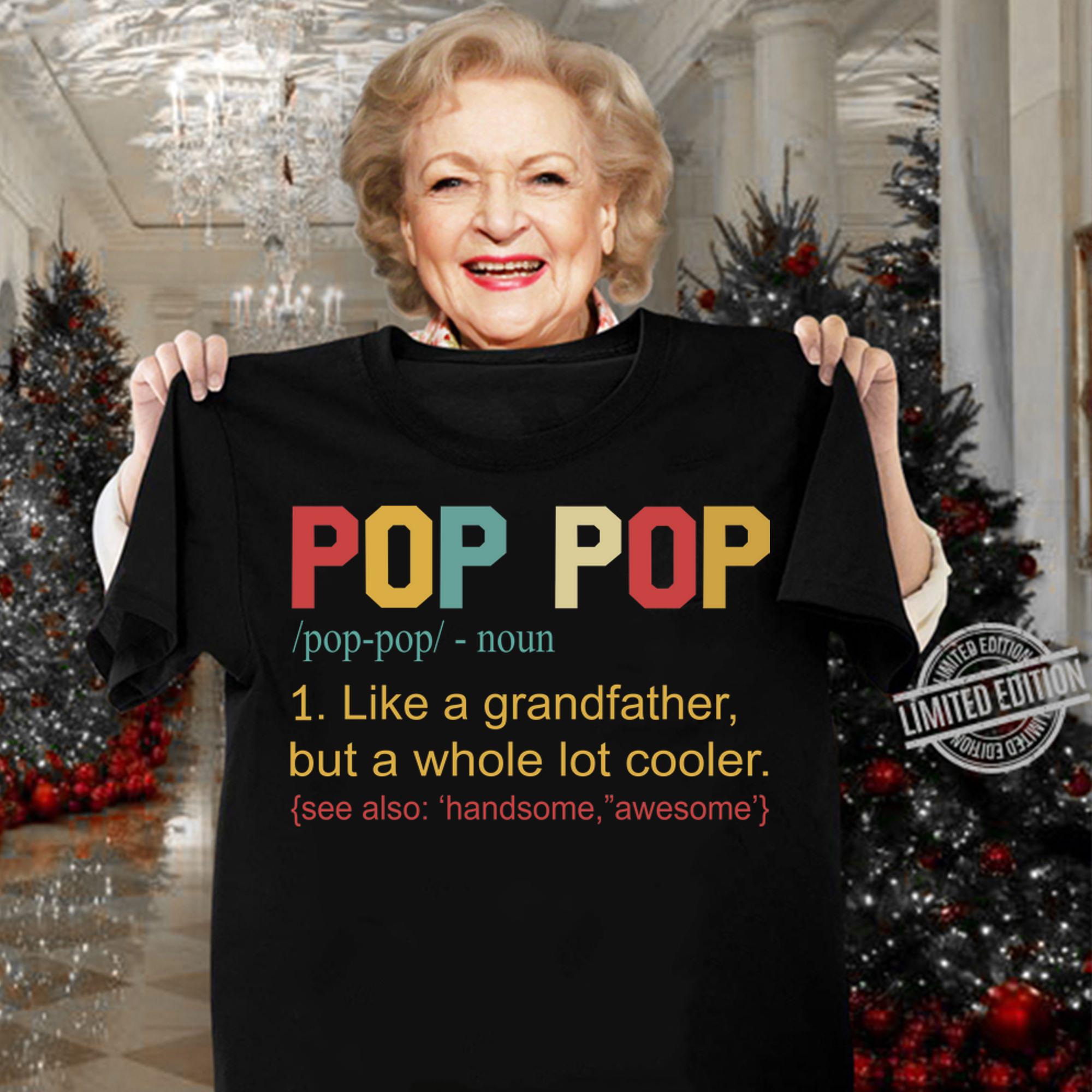 Pop Pop Definition Like A Grandfather Father Day t-shirt