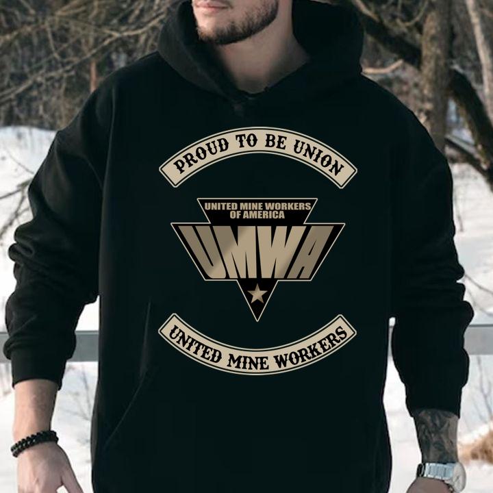 Proud To Be Union United Mine Workers UMWA t-shirt