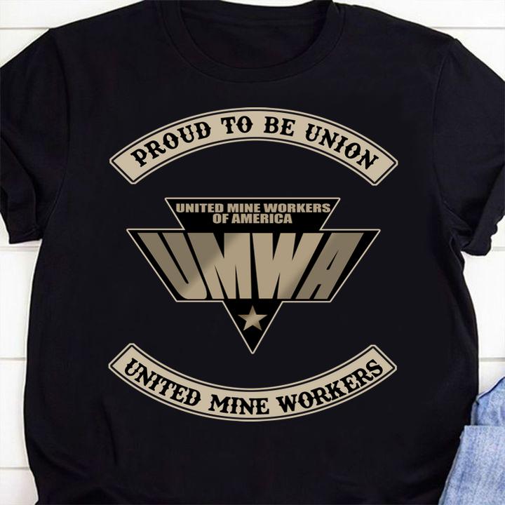 Proud To Be Union United Mine Workers UMWA t-shirt 21 custom printed t-shirts