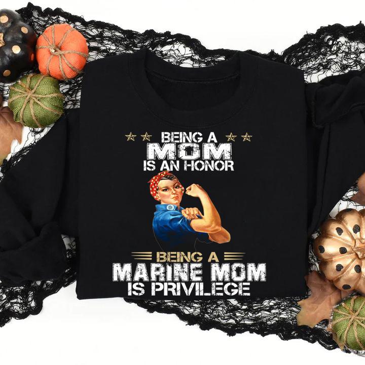 Strong Women Being A Mom Is An Honor Being A Marine Mom Is Privilege t-shirt