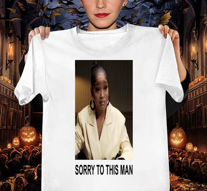 Keke Palmer Sorry To This Man t-shirt