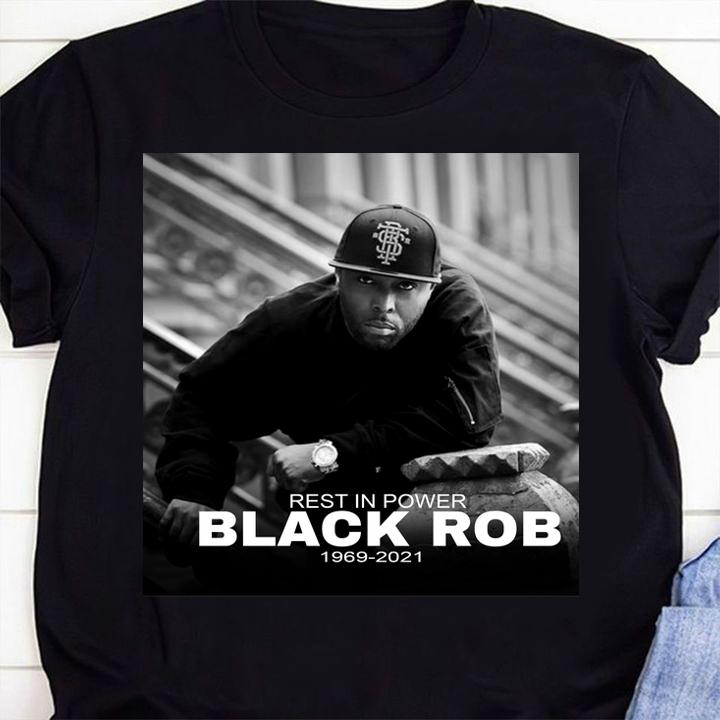 Rets In Power Black Rob 1969 2021, Robert Ross , Black Rob American Rapper t-shirt 16 custom printed t-shirts