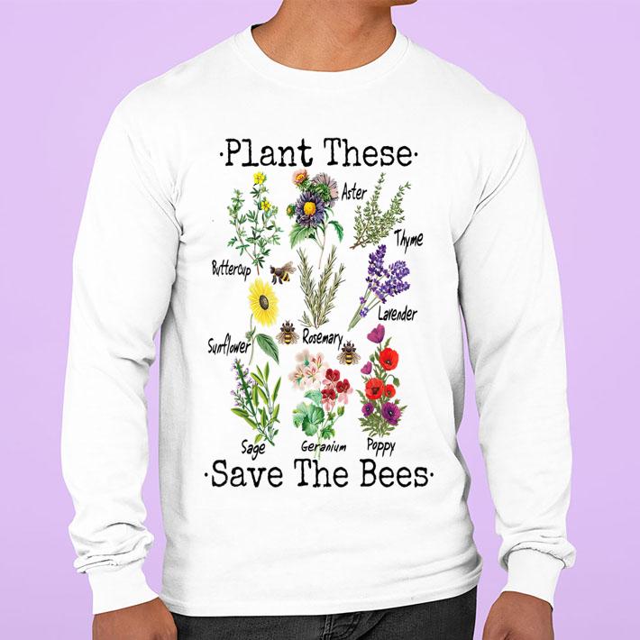 Plant These Save The Bees Kind Of The Flower t-shirt