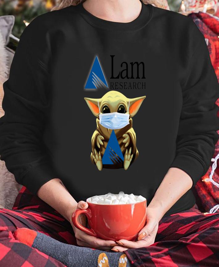 Baby Yoda mask Lam Research Coronavirus t-shirt sweatshirt