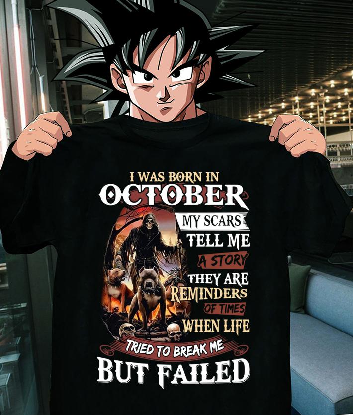 I Was Born In October My Scars Tell Me A Story They Are Reminders Of Times When Life Tried To Break Me But Failed Skeleton Pitbull t-shirt shirt