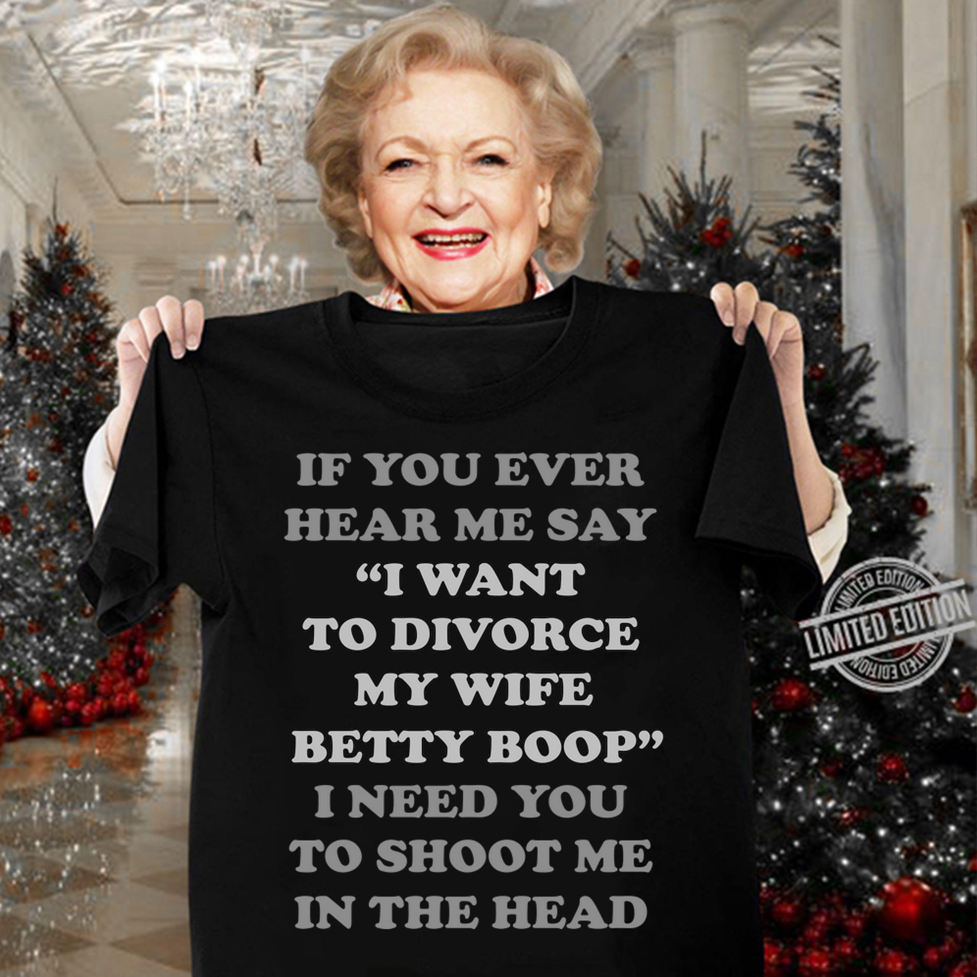 mat sau I Refuse To Divorce My Wife Betty Boop t-shirt woman shirt