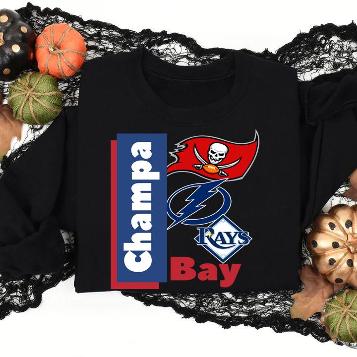 champa bay tampa bay sports teams sweatshirt - Champa Bay Tampa Bay Sports Teams t-shirt