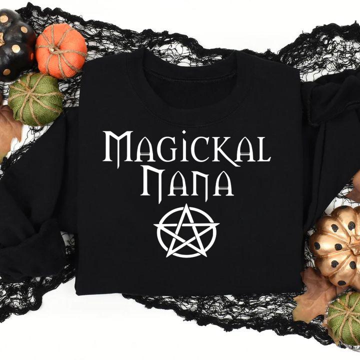 awesome magickal nana cheeky witch wiccan pagan mother s day sweatshirt - Awesome Magickal Nana Cheeky Witch Wiccan Pagan Mother's Day t-shirt