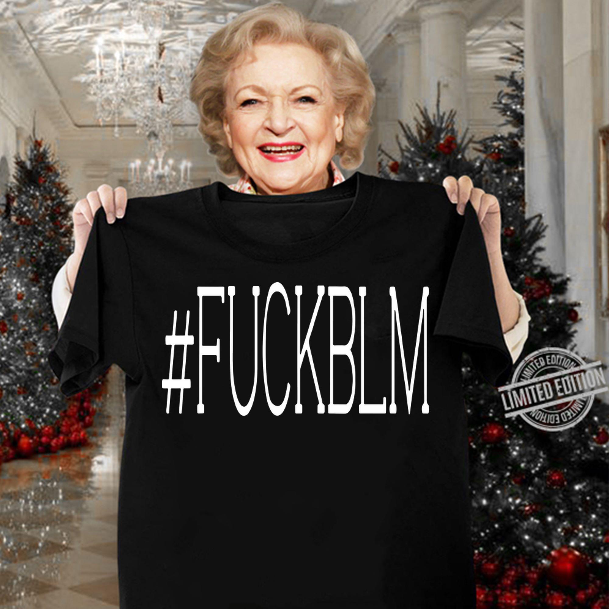 Fuckblm Black Lives Matter t-shirt