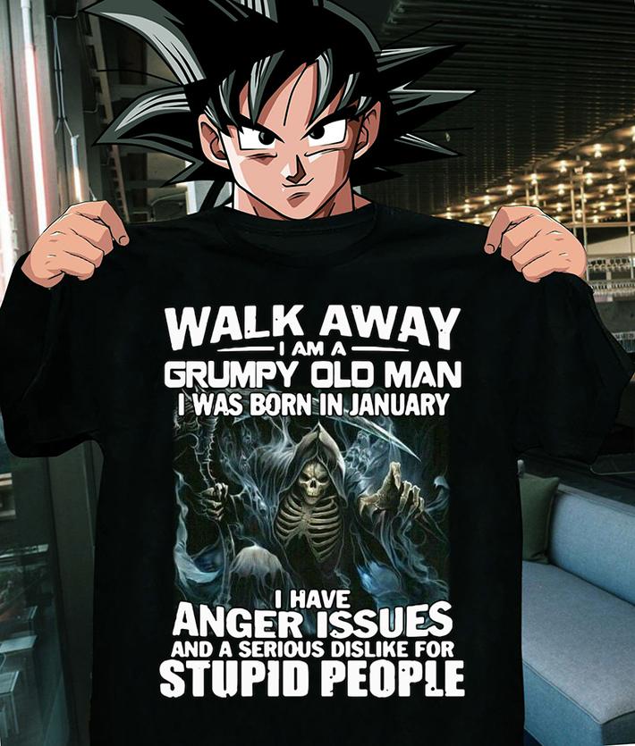 The Death Walk away i am a grumpy old man i was born in january t-shirt