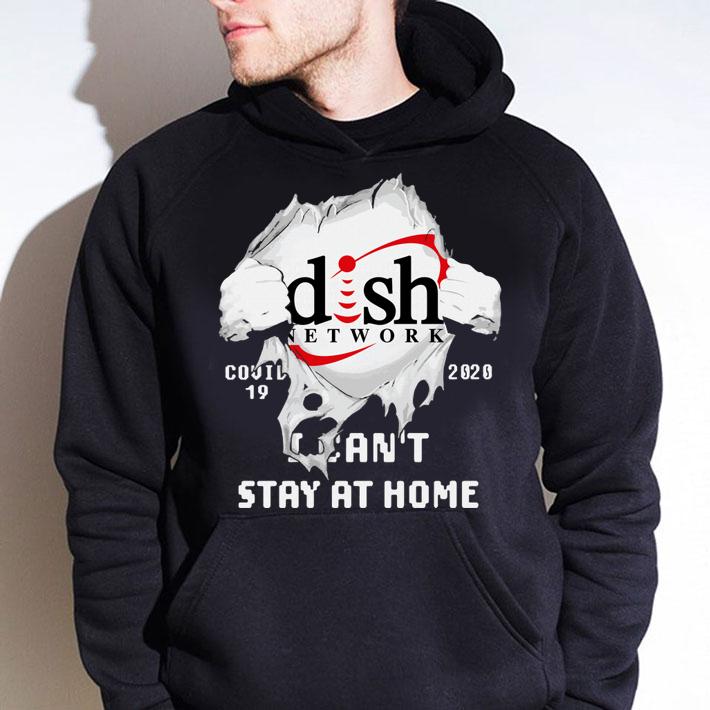 Blood Insides Dish Network Covid 19 2020 I Cant Stay At Home t-shirt