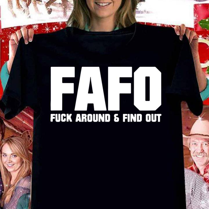 Fafo Fuck Around And Find Out t-shirt