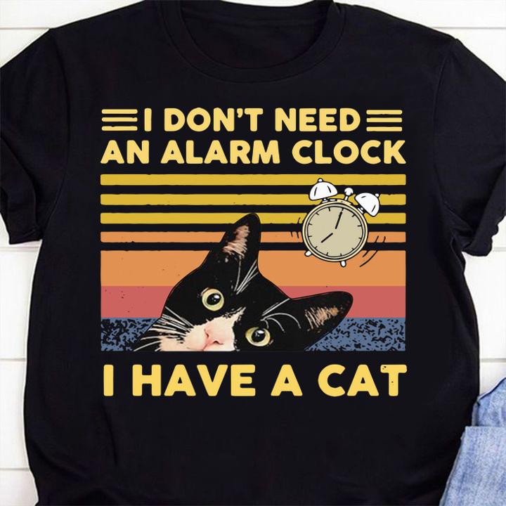 Official I Dont Need An Alarm Clock I Have A Cat Vintage Retro t-shirt 1 Clothing, Fashion Week